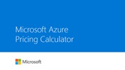 Microsoft Azure Pricing Calculator 